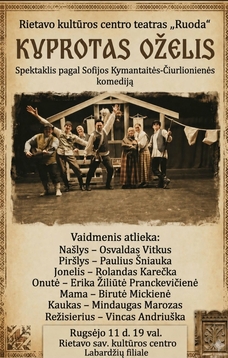 Spektaklis pagal Sofijos Kymantaitės-Čiurlionienės komediją "Kuprotas oželis" 